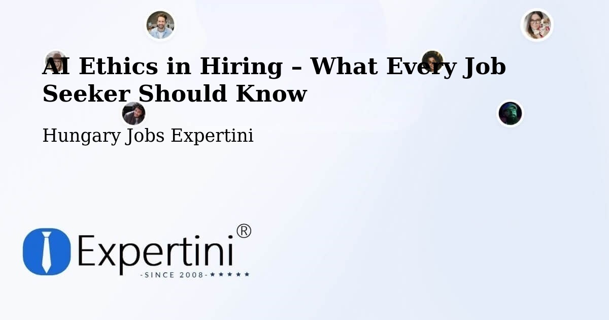AI Ethics in Recruitment & Hiring – Buj - Buj, Hungary Jobs Expertini