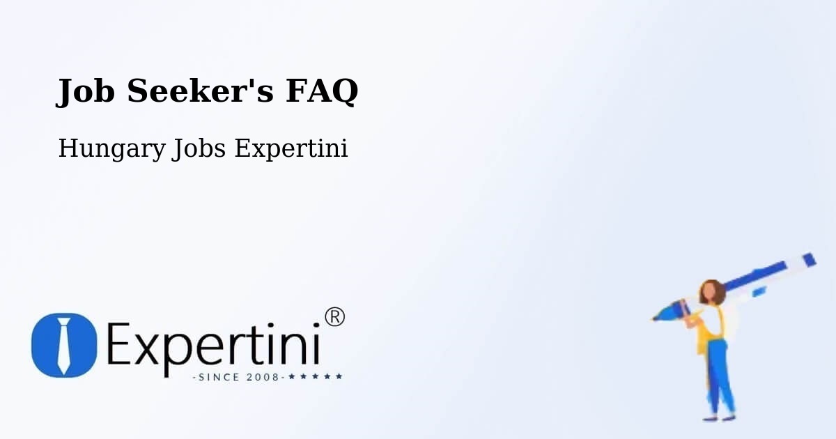 Job Seeker FAQ – Buj - Hungary Jobs Expertini